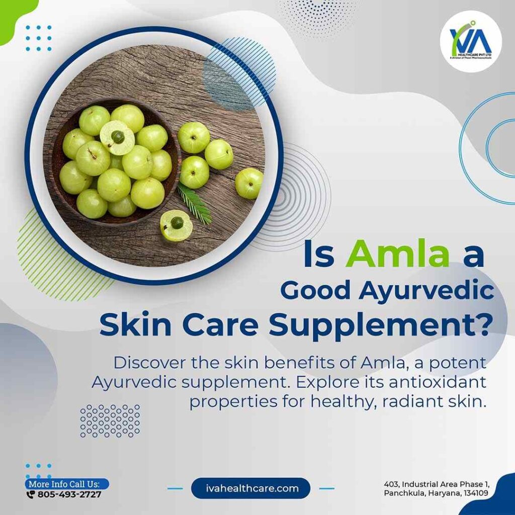 Is Amla a good Ayurvedic skin care supplement