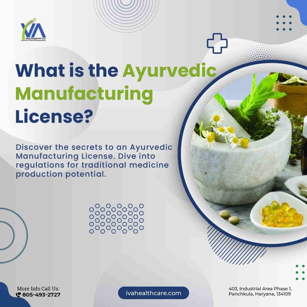Ayurvedic manufacturing license