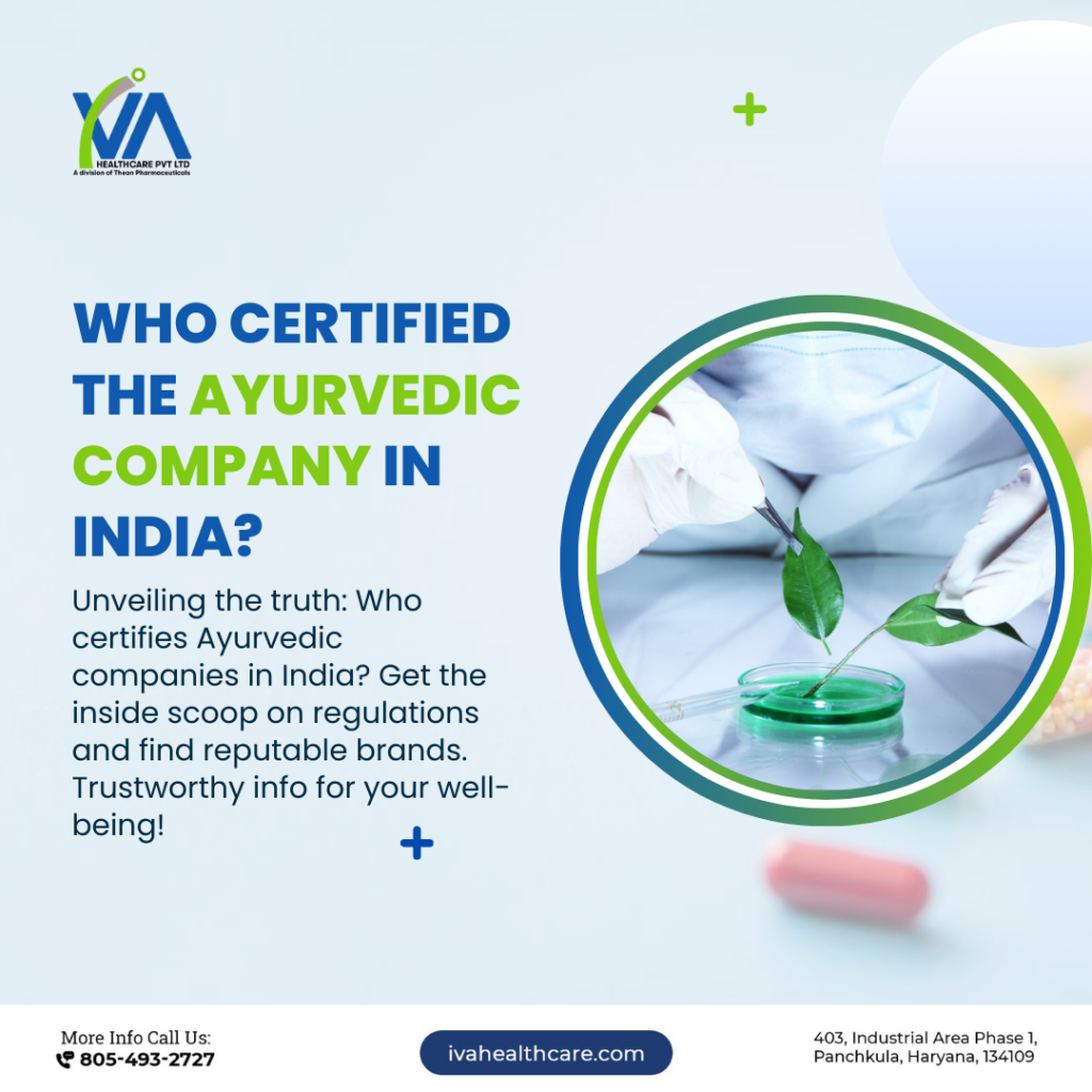 Who certified the Ayurvedic company in India