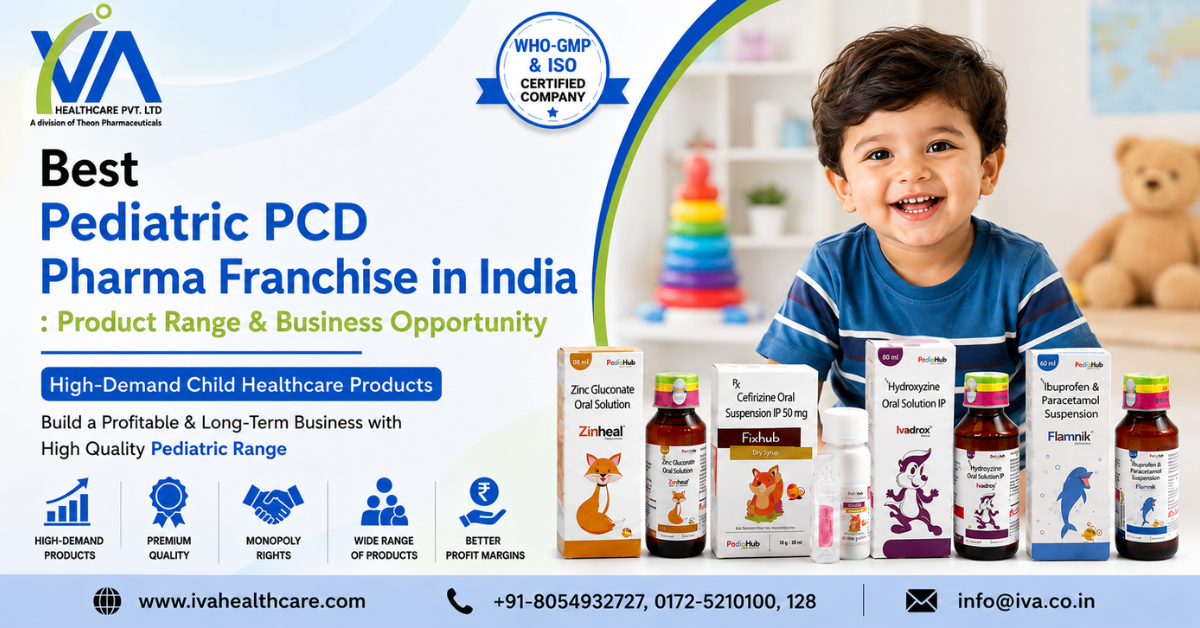 Best Pediatric PCD Pharma Franchise in India Product Range & Business Opportunity 