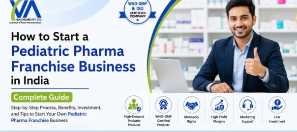 How to Start a Pediatric Pharma Franchise Business in India