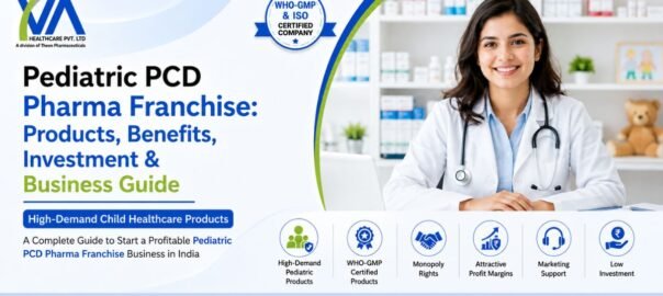 Pediatric PCD Pharma Franchise Products, Benefits, Investment & Business Guide