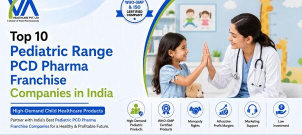 Top 10 Pediatric Range PCD Pharma Franchise Companies in India 