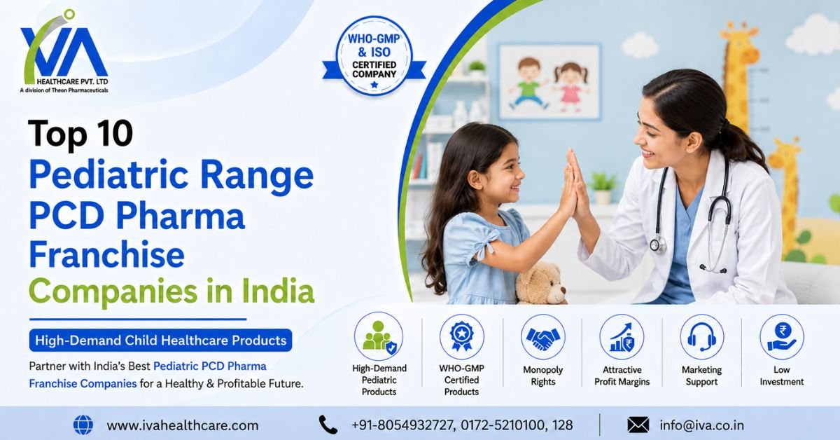 Top 10 Pediatric Range PCD Pharma Franchise Companies in India 